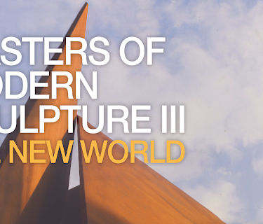 Masters of Modern Sculpture Part III: The New World (1978)