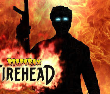 RiffTrax: Firehead (2013)