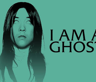 I Am A Ghost (2014)