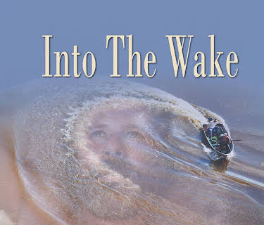 Into The Wake (2011)