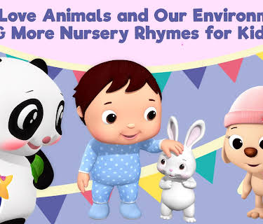 Little Baby Bum - We Love Animals and Our Environment & More Nursery Rhymes for Kids