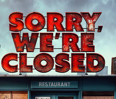 Sorry, We're Closed (2023)