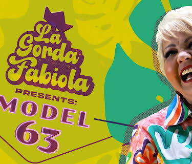 LA GORDA FABIOLA: MODEL 63 (2022)