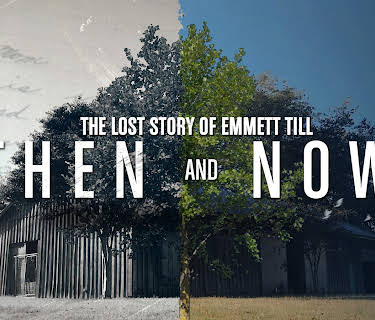 The Lost Story of Emmett Till: Then and Now (2026)
