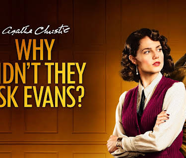 Agatha Christie - Why Didn't They Ask Evans?