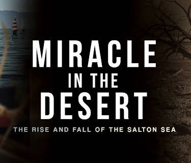 Miracle in the Desert: The Rise and Fall of the Salton Sea (2020)