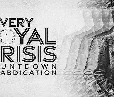 A Very Royal Crisis: Countdown to Abdication