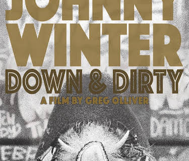 Johnny Winter: Down & Dirty (2016)