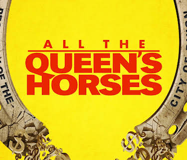 All the Queen's Horses (2018)