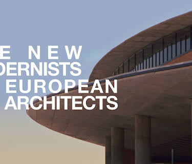 The New Modernists: 6 European Architects (1992)
