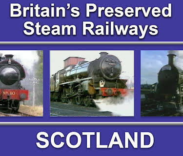 Britain's Preserved Steam Railways - Scotland