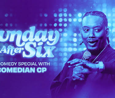 Comedian CP: Sunday After Six (2025)