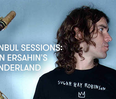 Istanbul Sessions: Ilhan Ersahin's Wonderland (2010)