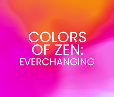 Colors of Zen: Everchanging (2024)
