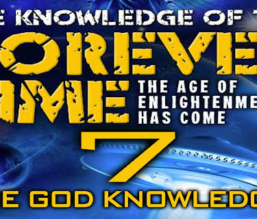 The Knowledge of the Forever Time 7 - The God Knowledge (2017)
