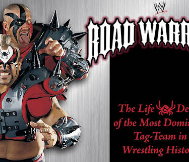 WWE Road Warriors: The Life & Death Of The Most Dominant Tag Team In Wrestling History (2005)