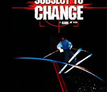 Subject to Change - Teton Gravity Research (2001)