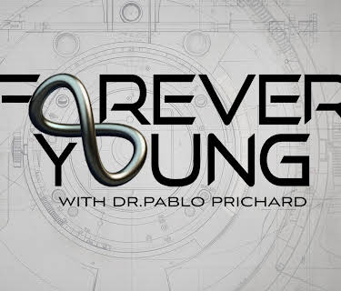 Forever Young with Dr. Pablo Prichard S1