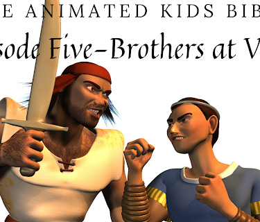 The Animated Kids Bible-Episode5-Brothers at War