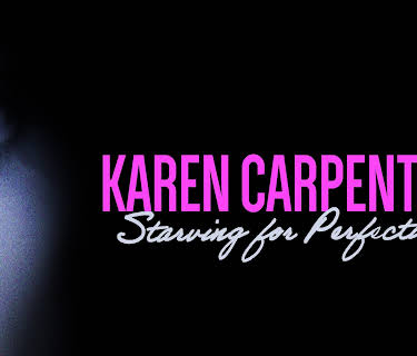 Karen Carpenter: Starving for Perfection (2024)