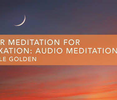 Lunar Meditation for Relaxation: Audio Meditation (2021)