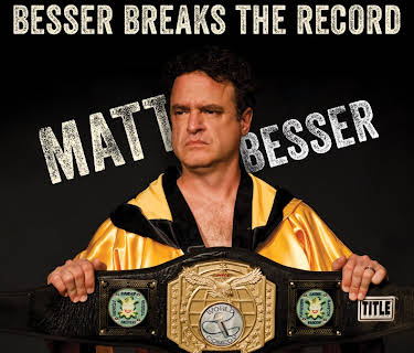 Matt Besser: Besser Breaks The Record (2016)