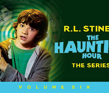 R.L. Stine's The Haunting Hour: The Series, Volume 6