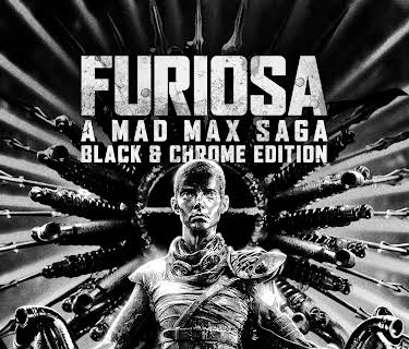 Furiosa: A Mad Max Saga: Black & Chrome (2024)