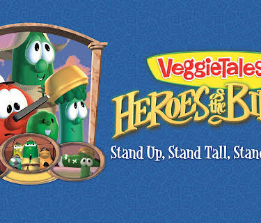 VeggieTales: Heroes of the Bible! - Stand Up, Stand Tall, Stand Strong! (2018)