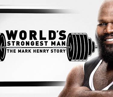 World's Strongest Man: The Mark Henry Story (2026)