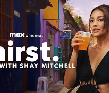 Thirst with Shay Mitchell