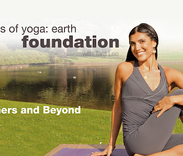 Beginners Yoga and Beyond: Elements of Yoga: Earth Foundation with Tara Lee