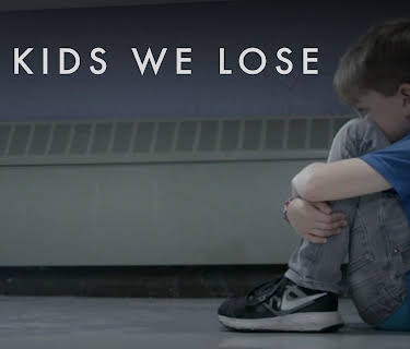 The Kids We Lose (2018)