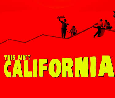 This Ain't California (2012)