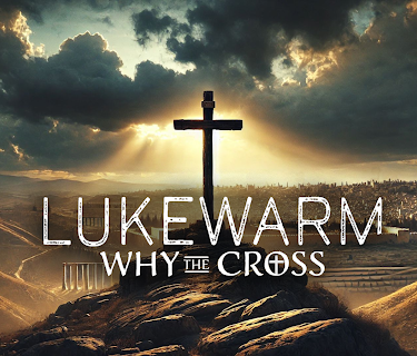 Lukewarm: Why the Cross (2025)