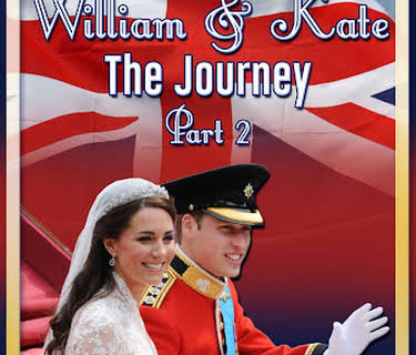 William & Kate: The Journey - Part 2 (2016)
