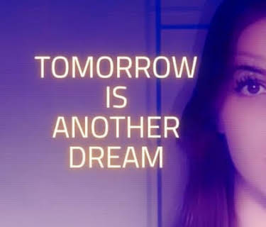 Tomorrow Is Another Dream (2024)