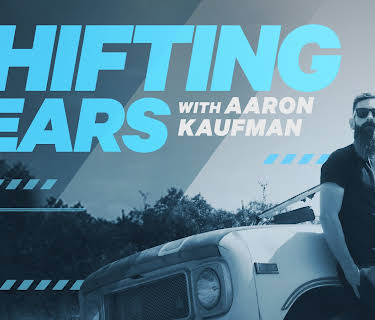Shifting Gears with Aaron Kaufman Season 1