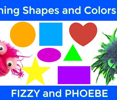 Learning Shapes and Colors With Fizzy and Phoebe