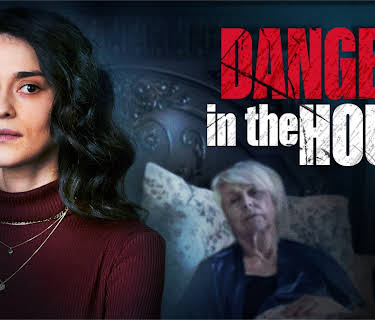 Danger in the House