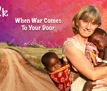 Walk With Me: When War Comes To Your Door