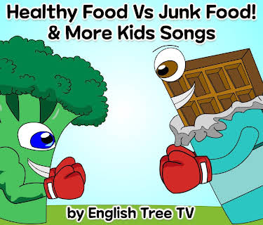 Healthy Food vs Junk Food! & More Kids Songs - by English Tree Tv (2020)
