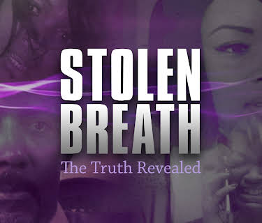 Stolen Breath: The Truth Revealed (2018)