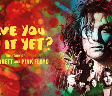 Have You Got It Yet? The Story Of Syd Barrett And Pink Floyd (2024)