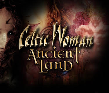 Celtic Woman: Ancient Land (2018)