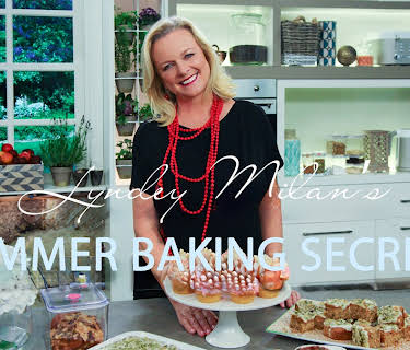Lyndey Milan's Summer Baking Secrets