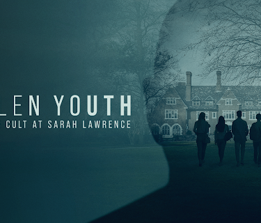 Stolen Youth: Inside the Cult at Sarah Lawrence