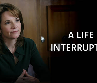 A Life Interrupted (2007)
