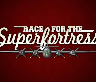 Race for the Superfortress (2025)
