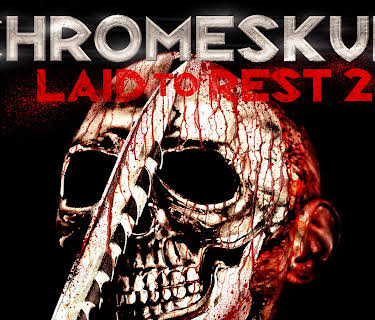 ChromeSkull: Laid to Rest 2 (2011)